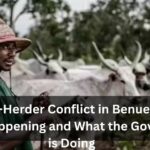 Farmer-Herder Conflict in Benue State What’s Happening and What the Government is Doing