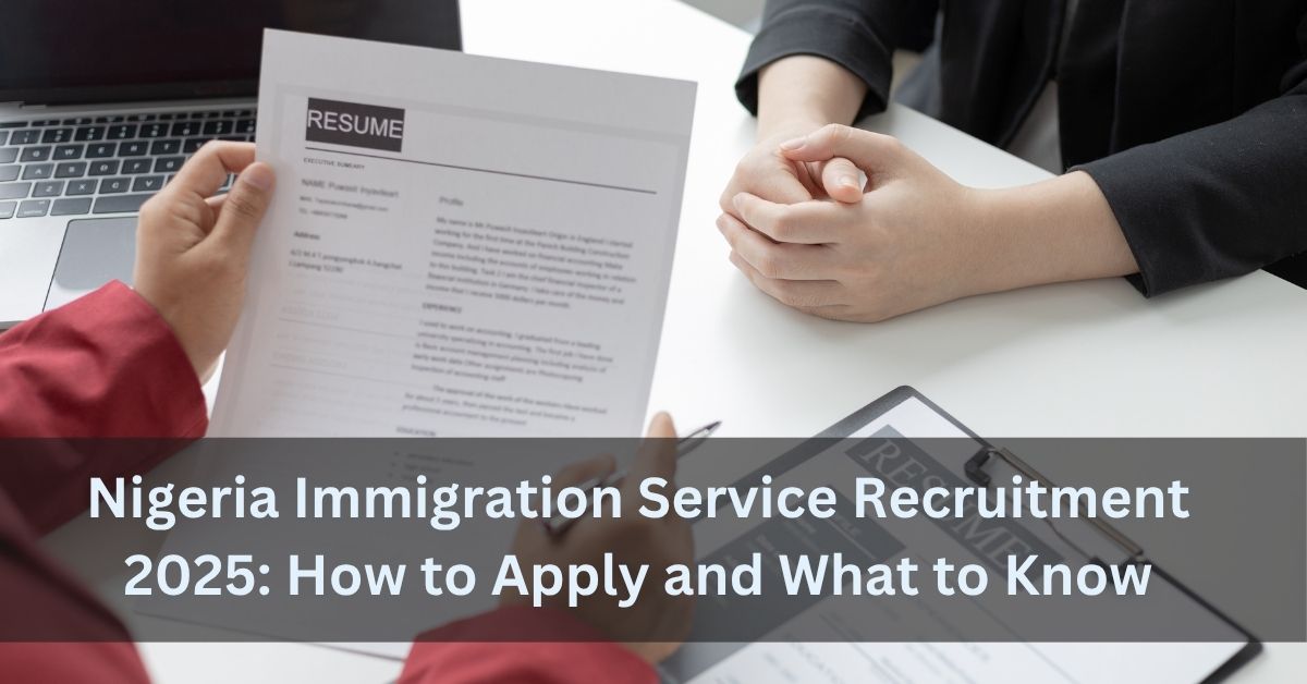 Nigeria Immigration Service Recruitment 2025 How to Apply and What to Know